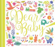 Free ebook download uk Dear Baby: Messages of Love From Friends and Family by Little Tiger Press 9781801040501 English version