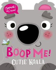Title: Boop My Nose Cutie Koala, Author: Claire Baker