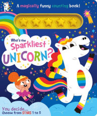Title: Who's the Sparkliest Unicorn?, Author: Lou Treleaven
