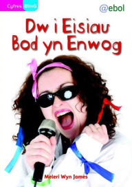 Title: Cyfres Bling: Dw i Eisiau Bod yn Enwog, Author: Meleri Wyn James