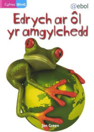 Title: Cyfres Bling: Edrych ar ôL yr Amgylchedd, Author: Jen Green
