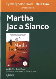 Title: Martha Jac a Sianco - Cymraeg Safon Uwch, Help Llaw, Author: Bleddyn Owen Huws
