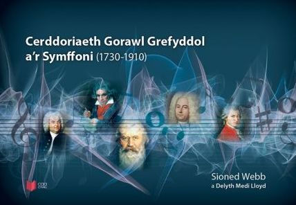 Cerddoriaeth Gorawl Grefyddol a'r Symffoni (1730-1910)