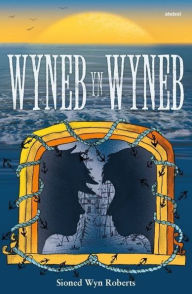 Title: Wyneb yn Wyneb, Author: Sioned Wyn Roberts