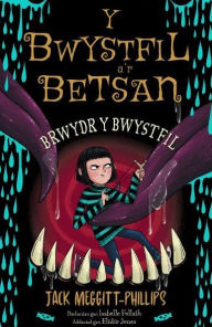 Title: Y Bwystfil a'r Betsan: Brwydr y Bwystfil, Author: Jack Meggitt-Phillips