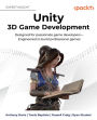 Unity 3D Game Development: Designed for passionate game developers-Engineered to build professional games