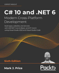 Free ebooks download in pdf file C# 10 and .NET 6 - Modern Cross-Platform Development - Sixth Edition: Build apps, websites, and services with ASP.NET Core 6, Blazor, and EF Core 6 using Visual Studio 2022 and Visual Studio Code 9781801077361 by 