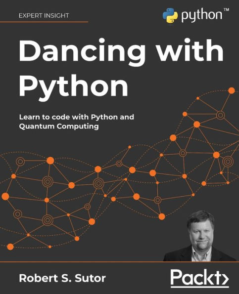 Dancing with Python: Learn to code Python and Quantum Computing