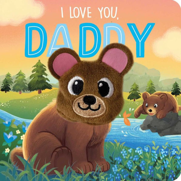 I Love You, Daddy: Finger Puppet Board Book