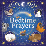 Alternative view 1 of Bedtime Prayers: Padded Board Book