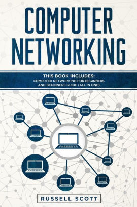 Computer Networking: This Book Includes: Computer Networking for ...