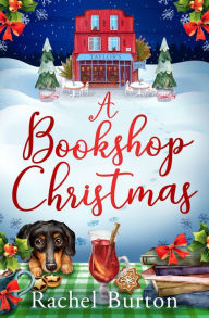 Download free ebooks in kindle format A Bookshop Christmas: A wonderfully uplifting festive read 9781801100557