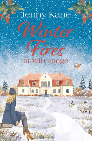Winter Fires at Mill Grange: The perfect cosy heartwarming read this Christmas!