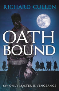 Title: Oath Bound, Author: Richard Cullen