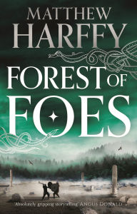 Pdf books online download Forest of Foes RTF iBook PDB by Matthew Harffy 9781801102346