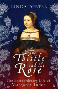 Pdf download free ebooks The Thistle and The Rose 9781801105767 RTF DJVU (English literature) by Linda Porter