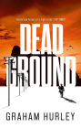 Dead Ground: the brilliant new thriller in the Spoils of War Collection, set during the Spanish Civil War