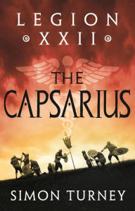 Free download of ebooks in pdf format The Capsarius by Simon Turney English version PDB ePub 9781801108911