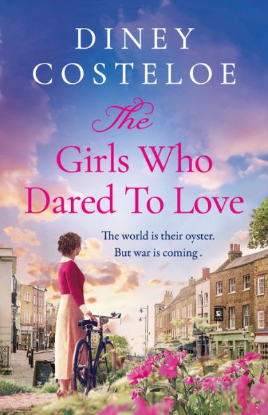 The Girls Who Dared to Love: Brand-new for 2024, a captivating historical fiction story of pre-war London