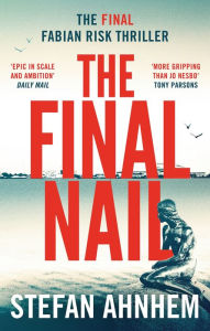 Download free google books android The Final Nail 9781801109925 by Stefan Ahnhem, Agnes Broomé (English Edition) 