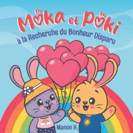 Title: Moka et Poki Ã¯Â¿Â½ la Recherche du Bonheur Disparu, Author: Jelena M