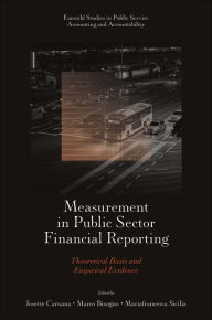 Title: Measurement in Public Sector Financial Reporting: Theoretical Basis and Empirical Evidence, Author: Josette Caruana