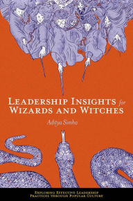 Read full books free online without downloading Leadership Insights for Wizards and Witches 9781801175456 by Aditya Simha