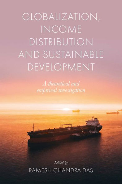 Globalization, Income Distribution and Sustainable Development: A theoretical and empirical investigation