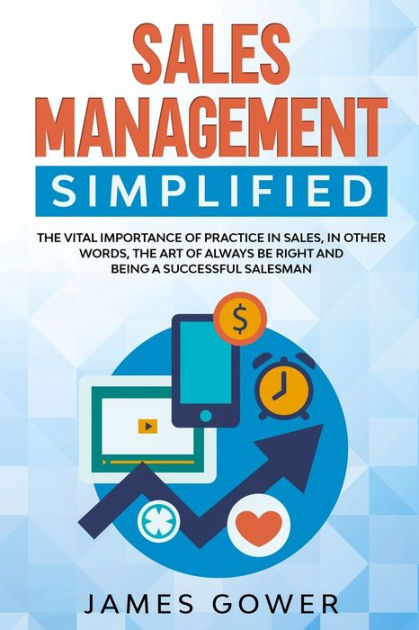 Sales management simplified: The Vital Importance of Practice in Sales ...