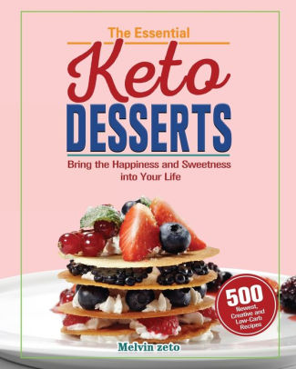 The Essential Keto Desserts Cookbook by Melvin J. zeto, Paperback ...