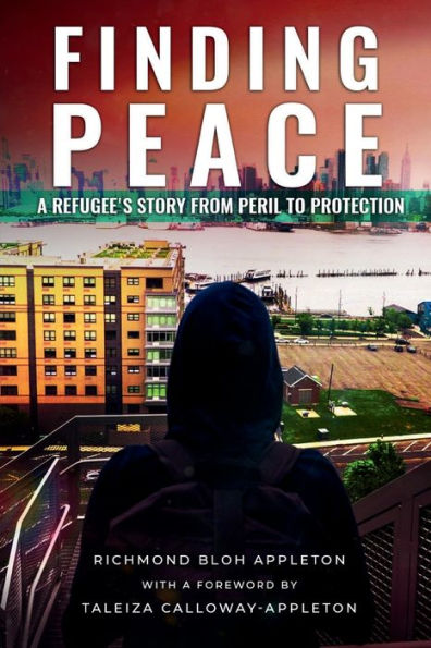 Finding Peace: A Refugee's Story from Peril to Protection