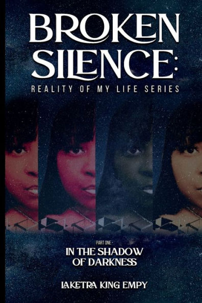 Broken Silence: the Shadow of Darkness
