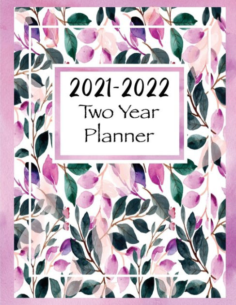 2021-2022 Two Year Planner: Two Year Monthly Planner and Calendar ...