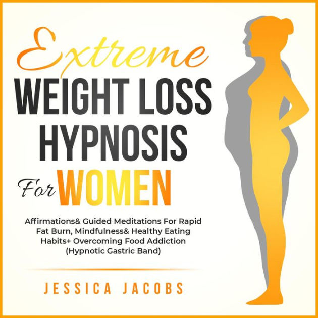 Extreme Weight Loss Hypnosis For Women: Affirmations & Guided ...