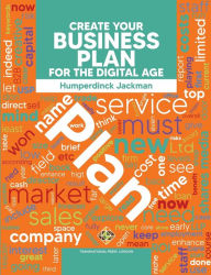 Title: Create Your Business Plan for the Digital Age Guide to an Effective Business Plan, Author: Humperdinck Jackman