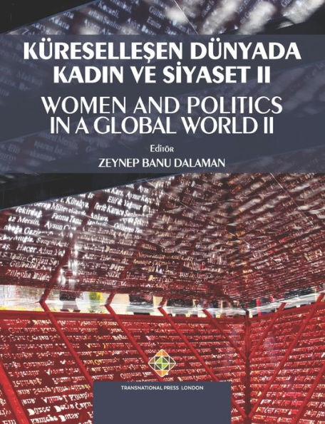 Kï¿½reselleşen Dï¿½nyada Kadın ve Siyaset II - Women and Politics in a Global World II