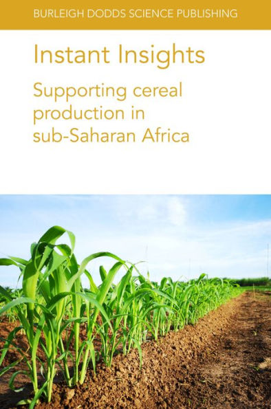 Instant Insights: Supporting cereal production in sub-Saharan Africa