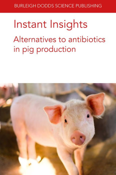 Instant Insights: Alternatives to antibiotics in pig production