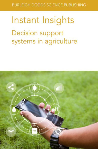 Instant Insights: Decision support systems in agriculture