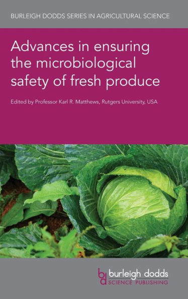 Advances ensuring the microbiological safety of fresh produce