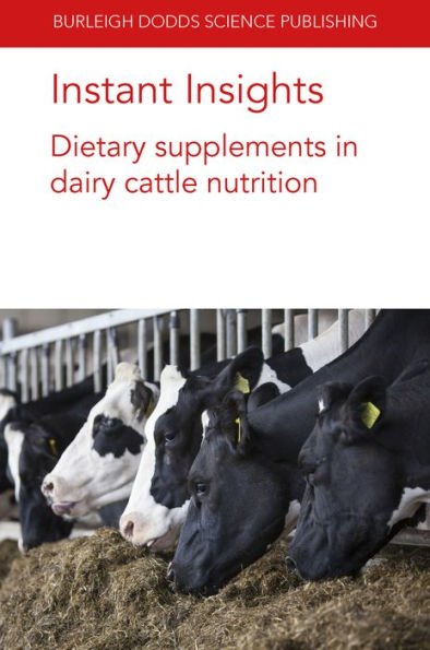 Instant Insights: Dietary supplements in dairy cattle nutrition