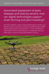 Title: Advances in plant phenotyping for more sustainable crop production, Author: Anne-Katrin Mahlein