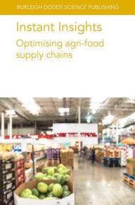 Title: Instant Insights: Optimising agri-food supply chains, Author: Sander de Leeuw