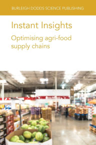 Title: Instant Insights: Optimising agri-food supply chains, Author: Various authors