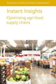 Title: Instant Insights: Optimising agri-food supply chains, Author: Sander de Leeuw