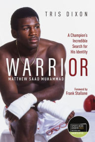 Title: Warrior: (Shortlisted for the Sunday Times Sports Book Awards 2023), Author: Tris Dixon