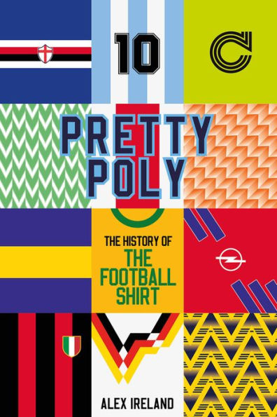 Pretty Poly: the History of Football Shirt