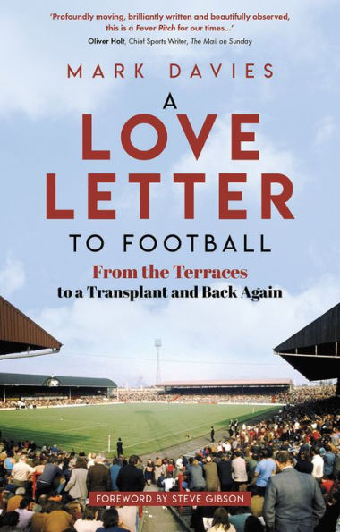 a Love Letter to Football: From the Terraces Transplant and Back Again