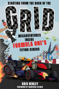 Free ebooks download android Starting from the Back of the Grid: Misadventures Inside Formula One's Flying Circus by Kris Henley, Ian Henley, Guenther Steiner 9781801506472 PDF MOBI