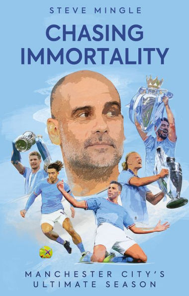 Chasing Immortality: Manchester City's Ultimate Season